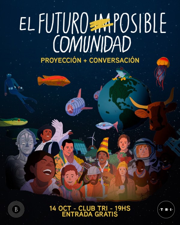 EL FUTURO IMPOSIBLE - PROYECCIÓN + CONVERSACIÓN